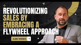 425  Revolutionizing Sales by Embracing a Flywheel Approach [upl. by Anaeda]