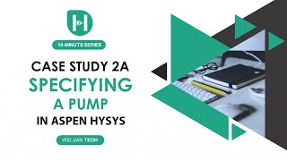 Aspen HYSYS PART 6 Case Study 2A  Specifying a Pump [upl. by Armilda]