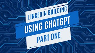 LinkedIn Development Workshop Using ChatGPT Part 1 [upl. by Arch]