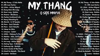 O SIDE MAFIA  MY THANG  OPM hits  New Tagalog Songs 2023 Playlist [upl. by Aymik]