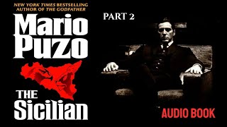 The Sicilian By Mario Puzo  Part 2 The Robin Hood of Sicily audiobook [upl. by Lecrad]