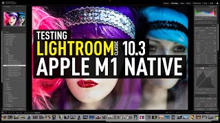 A Quick Test of Lightroom Classic 103 Native M1 version Apple Silicon [upl. by Daisey889]