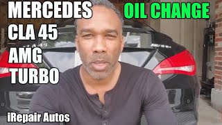 Mercedes CLA 45 AMG C117 Oil Change  DIY  iRepair Autos [upl. by Attelrak]