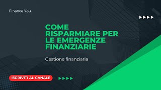 Come risparmiare per le emergenze finanziarie [upl. by Quentin]