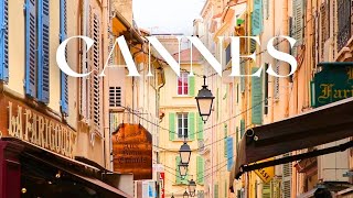 Walk in CANNES local market old town beach and more What to do in Cannes and what to see [upl. by Yhtomit]