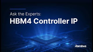 Ask the Expert HBM4 Controller IP [upl. by Ayotan]