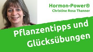 Pflanzentipps und Glücksübungen [upl. by Elleimac702]