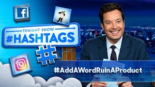 Hashtags AddAWordRuinAProduct  The Tonight Show Starring Jimmy Fallon [upl. by Htebi876]