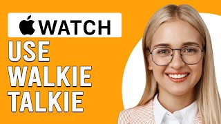 How To Use Apple Watch Walkie Talkie How To Enable And Use Apple Watch Walkie Talkie [upl. by Annekcm]