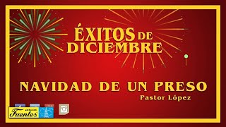 Navidad de un Preso  Pastor Lopez  Discos Fuentes [upl. by Ackler60]