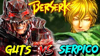 Guts vs Serpico – Round 3 How Will Serpico Handle the Berserker Armour Who Would Win [upl. by Aciretehs936]