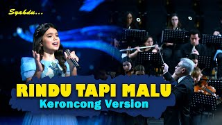 RINDU TAPI MALU  Aku Rindu Serindu Rindunya  Keroncong Version Cover [upl. by Aerdnwahs]