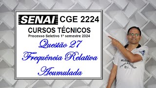 QUESTÃO 27 SENAI 2024 Cursos Técnicos Frequência Relativa Acumulada [upl. by Airam]