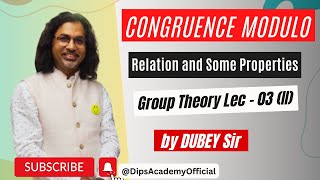 Congruence Modulo Relation amp Some Properties in Group Theory Lecture 3 II by Dubey Sir  CSIR NET [upl. by Adierf]