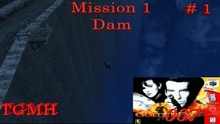 GOLDEN EYE 007 NINTENDO 64 MISSION 1 DAM [upl. by Kassab]