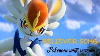 BELIEVER SONG  Imagine dragons chindrace version pokemon unite  Teatime train [upl. by Avlasor]