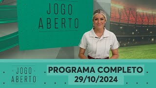 JOGO ABERTO  PROGRAMA COMPLETO  29102024 [upl. by Mauralia]