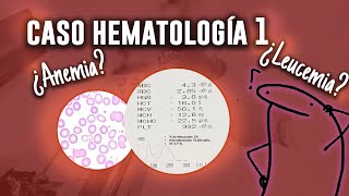 DESAFÍA tu CONOCIMIENTO CON ESTE CASO CLÍNICO 1 hematología [upl. by Perron]