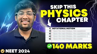 Skip this PHYSICS Chapters😱 for NEET 2024  140 marks  Smart work [upl. by Hecklau57]