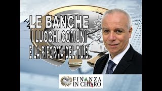 LE BANCHE I LUOGHI COMUNI E LA RIF0RMA DEL TUB [upl. by Lon496]