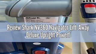 Review Shark NV360 Navigator LiftAway Deluxe Upright Powerful Suction Vacuum for Hardwood Floor Ca [upl. by Debbi312]