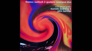 Thomas Wallisch amp Gustavo Casenave Duo featuring Manolo Badrena amp John Benitez  UP 1999 [upl. by Wettam]