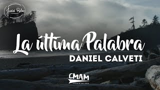 La Última Palabra  Daniel Calveti  LETRA JuevesRetro [upl. by Mmada947]