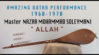 Persian Dotar performance quotALLAHquot  Master Nazar Mohammad soleymani 1961 [upl. by Marrissa]