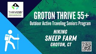 Groton Thrive 55 OATS Hike Sheep Farm [upl. by Trudey]