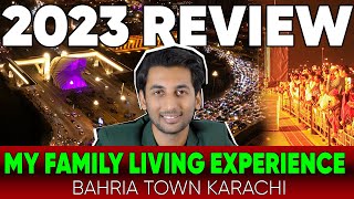 My Family Living Experience  2023 Review  Bahria Town Karachi  New Year Celebration [upl. by Renaud]