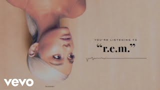 Ariana Grande  REM Official Audio [upl. by Dugaid]