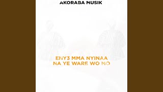 Enye Mma Nyinaa Na Ye Ware Wo Mo [upl. by Schnabel638]