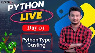 Day 03  Mastering Python Type Casting Live Tutorial amp QampA  Inception BD [upl. by Macrae]