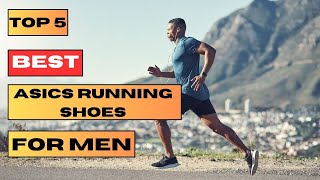 Top 5 Best ASICS Running Shoes For Men 2024 [upl. by Anaytat]