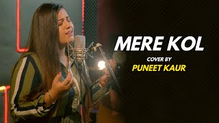 Mere Kol  cover by Puneet Kaur  Sing Dil Se  Prabh Gill [upl. by Enenej]