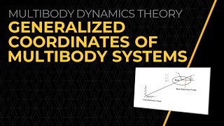 Generalized Coordinates of Multibody Systems — Lesson 1 [upl. by Nevak456]