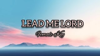 Lead Me Lord Karaoke Female key [upl. by Say507]