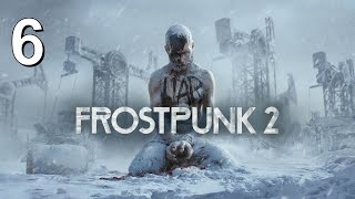 6 Lets Play Frostpunk 2 Beta Blind [upl. by Nelda]