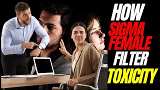 10 Ways Sigma Females Filter Out Toxic Personalities [upl. by Dnarud293]