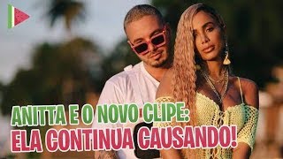 Anitta e Novo Clipe  Causando cada vez mais [upl. by Elletnohs]