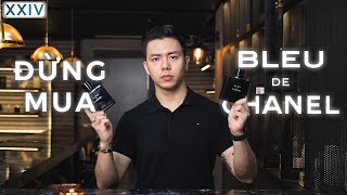 Đừng Mua Bleu De Chanel Trước Khi Xem Video Này  Hoàng XXIV [upl. by Harshman]