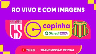 JOGO COMPLETO COIMBRA EC SAF MG X SAMPAIO CORRÊA MA PRIMEIRA FASECOPINHA SICREDI 2024 [upl. by Wallis]