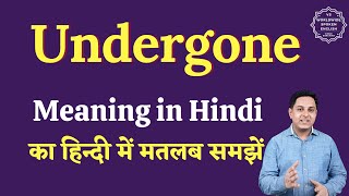 Undergone meaning in Hindi  Undergone ka matlab kya hota hai  English to hindi [upl. by Rolyak]