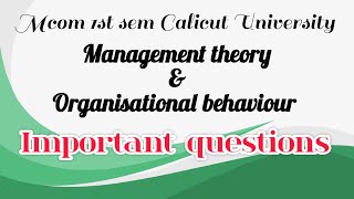 Management theory and organizational behaviour important questions mcom 1st sem Calicut University [upl. by Ettezel]