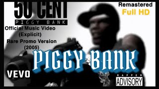 50 Cent Piggy Bank Explicit Official Music Video HD Remastered Rare Promo Version 50Cent [upl. by Nnaegroeg197]