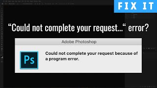 How to Fix quotCould not complete your request because of a program errorquot in Photoshop [upl. by Kcirddehs]