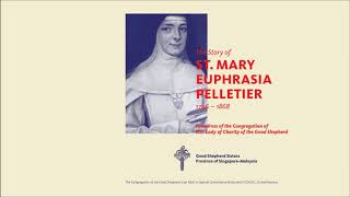 The Story of St Mary Euphrasia by Good Shepherd partners [upl. by Ejroj]