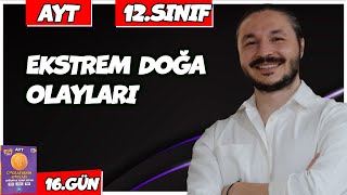 🌍 EKSTREM DOĞA OLAYLARI KONU ANLATIMI 2025 🔴27 Günde AYT Coğrafya  16 🟡12sınıf coğrafya  1 [upl. by Phil]