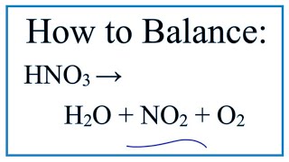 How to Balance HNO3  H2O  NO2  O2 Nitric acid Decomposing [upl. by Thill]