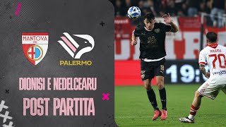 🎙️ MantovaPalermo Dionisi e Nedelcearu nel post partita [upl. by Bengt888]